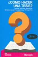 Como hacer una tesis?/ How to Make a Thesis?: Tesinas, Informes, Memorias, Seminarios De Investigacion Y Monografias (Spanish Edition) 9681863011 Book Cover