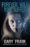 Forever Will You Suffer 1932815694 Book Cover