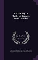 Soil Survey Of Caldwell County, North Carolina 1178482456 Book Cover