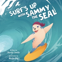 Surf's Up with Sammy the Seal B0CNN3DSJC Book Cover