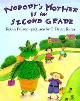 Nobody's Mother Is in Second Grade 0803712103 Book Cover