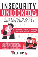 Insecurity Unlocked: Thriving in Love and Relationships B0C6CXC5Y7 Book Cover