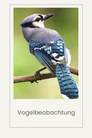 Vogelbeobachtung: Bird Watching | Vogelkunde | Beobachten von Vögeln | für Ornithologen | Vogelbeobachter und Liebhaber von Vögeln 1693610418 Book Cover