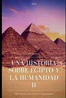 Una Historia Sobre Egipto y la Humanidad II 1093145986 Book Cover