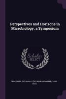 Perspectives and Horizons in Microbiology, a Symposium 1378134648 Book Cover