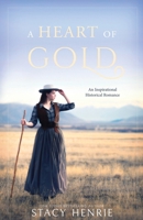 A Heart of Gold B0CT4731B7 Book Cover
