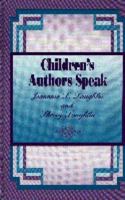 Children's Authors Speak 0872879216 Book Cover