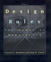 Design Rules, Vol. 1: The Power of Modularity 0262538202 Book Cover