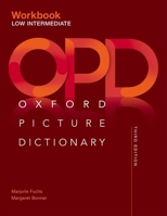 Oxford Picture Dictionary Third Edition: Low-Intermediate Workbook 0194511235 Book Cover