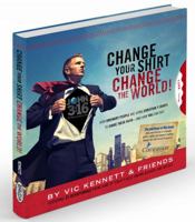 Change Your Shirt, Change the World 0986012807 Book Cover