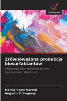 Zrównoważona produkcja biosurfaktantów 6208736218 Book Cover