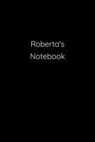 Roberta's Notebook: Notebook / Journal / Diary - 6 x 9 inches (15,24 x 22,86 cm), 150 pages. 169227838X Book Cover