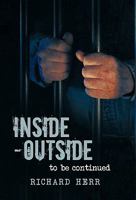Inside-Outside: To Be Continued 1450287786 Book Cover