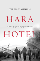 Hara Hotel: A Tale of Syrian Refugees in Greece 1786635194 Book Cover