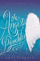 The Angel's Daughter 1542456592 Book Cover