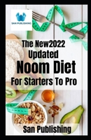 The New Updated 2022 Noom Diet For Starters To Pro B0971JX8LC Book Cover