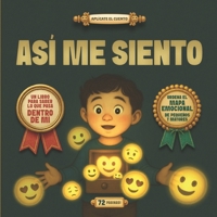 ASÍ ME SIENTO: Un libro para saber lo que pasa dentro de mí (APLÍCATE EL CUENTO) (Spanish Edition) B0F99KYWGL Book Cover