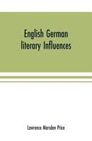 English German literary influences; bibliography and survey Part I (Bibliography) 9353701104 Book Cover