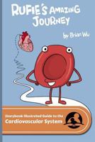 Rufie's Amazing Journey - Health Stories for Kids: Cardiovascular System 069231315X Book Cover