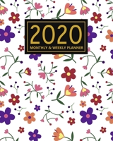2020 Weekly & Monthly Planner: Daily Weekly Monthly Calendar 2020 Planner | Motivational Quotes and Floral Cover | January 2020 to December 2020 1697083145 Book Cover