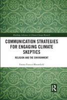 Communication Strategies for Engaging Climate Skeptics: Religion and the Environment 1138585939 Book Cover