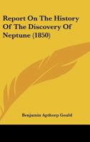 Report on the History of the Discovery of Neptune B0BMM8G86N Book Cover