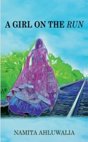 A Girl On The Run: A tale of Self-discovery and Love B09R34XHG6 Book Cover