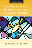 The Theology and Spirituality of the Psalms of Ascents 0809155532 Book Cover