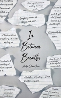 In Between Breaths B09XB2GY15 Book Cover