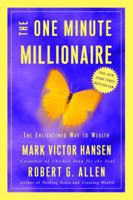 The One Minute Millionaire: The Enlightened Way to Wealth 0307451569 Book Cover