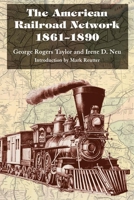 American Railroad Network, 1861-1890 0674433777 Book Cover