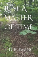 JUST A MATTER OF TIME B0C12B3222 Book Cover
