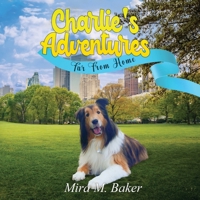 Charlie's Adventures: Far From Home B08JJLP15J Book Cover