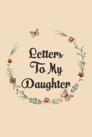 Letters to my Daughter: As I watch you grow. Blank Journal, A cute keepsake for any new parent or thoughtful Babyshower Gift. 1710016493 Book Cover