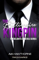 The Billionaire Kingpin (The Delights of Devils) B0F7FJYGJY Book Cover