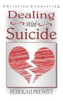 Dealing With Suicide 1095373889 Book Cover