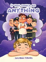 If You Could Do Anything 1965604641 Book Cover