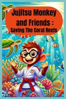 Saving the Coral Reefs B0DNSQ4WPG Book Cover