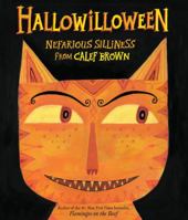 Hallowilloween: Nefarious Silliness from Calef Brown 0547215401 Book Cover