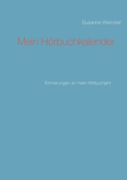 Mein H?rbuchkalender: Erinnerungen an mein H?rbuchjahr 3753459208 Book Cover