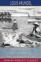 Motor Boat Boys Among the Florida Keys (Esprios Classics): or, The Struggle for the Leadership B0BP9GYJ9B Book Cover