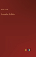 Grundzüge der Ethik 3368427946 Book Cover