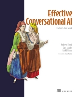 Effective Conversational AI: Chatbots that work 1633436403 Book Cover