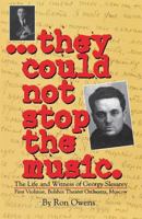They Could Not Stop the Music: The Life and Witness of Georgy Slesarev 1613143443 Book Cover