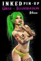 Inked Pin -Up Girls Illustration: + Rebecca + 1073177645 Book Cover