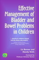 Effective Management of Bladder and Bowel Problems in Children 1859591655 Book Cover