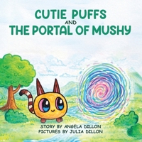 Cutie Puffs and the Portal Mushy B0H1T9CGXV Book Cover