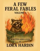 A Few Feral Fables B0G528FQXN Book Cover