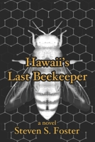 Hawaii's Last Beekeeper B0BHKZFVRQ Book Cover