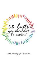 52 Lists you shouldn't be without 1542644615 Book Cover